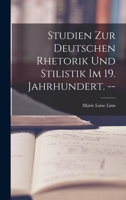 Studien Zur Deutschen Rhetorik Und Stilistik Im 19. Jahrhundert. -- 1014563275 Book Cover
