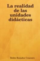 La realidad de las unidades didácticas 1409202216 Book Cover