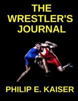 The Wrestler's Journal 1718182848 Book Cover