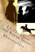 L3: The Chase and Rowan Series 1501073141 Book Cover