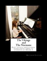 The Vikings and the Normans: Easy to Play Educational Piano Pieces Aimed at Students at Grade 1 1535246812 Book Cover