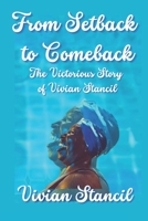 From Setback to Comeback: The Victorious Story of Vivian Stancil B0BN62H7PB Book Cover
