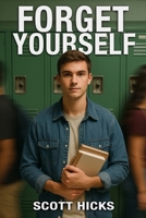 Forget Yourself: A Teen's Guide To Discovering Who You Really Are by Putting Others First B0FSL44SR3 Book Cover