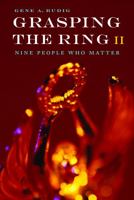 Grasping the Ring II: Nine People Who Matter 0803234007 Book Cover