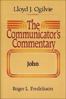 The Preacher's Commentary - Vol. 27: John 084990157X Book Cover