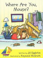Where Are You, Mouse?: Leveled Reader 0757887414 Book Cover