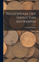 Rechtspraak Der Haven Van Antwerpen 1018387463 Book Cover