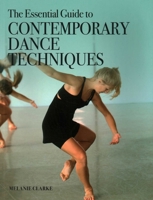 The Essential Guide to Contemporary Dance Techniques 1785006991 Book Cover