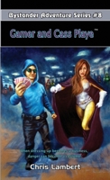 Gamer and Cass Playe 1495179451 Book Cover