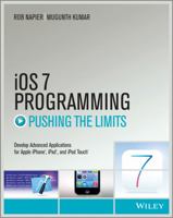 IOS 7 Programming Pushing the Limits: Develop Advance Applications for Apple Iphone, Ipad, and iPod Touch 1118818342 Book Cover
