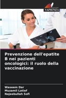 Prevenzione dell'epatite B nei pazienti oncologici: il ruolo della vaccinazione (Italian Edition) 6209937454 Book Cover
