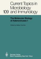 Current Topics in Microbiology and Immunology, Volume 109: The Molecular Biology of Adenoviruses 1: 30 years of adenovirus research, 1953-1983 3642694624 Book Cover