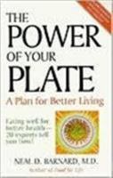 The Power of Your Plate: A Plan for Better Living Eating Well for Better Health-20Experts Tell You How! 157067003X Book Cover