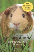 Bien s'occuper de son cochon d'Inde: alimentation, accessoires, soins, éducation (French Edition) B0BZFNTYWK Book Cover