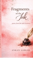 Fragments of the ink: Poetry from the desk of Sarven B0GVPN8M2H Book Cover