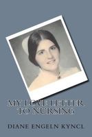 My Love Letter to Nursing 1985372223 Book Cover
