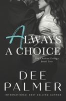 Always A Choice 1511594578 Book Cover