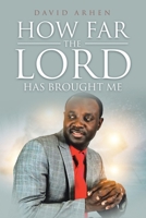 How Far The Lord Has Brought Me 1644160927 Book Cover