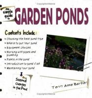 The Simple Guide to Garden Ponds (Simple Guide to...) 079382110X Book Cover