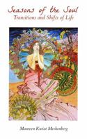 Seasons of the Soul - Transitions and Shifts of Life 0990989704 Book Cover