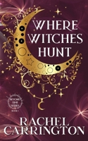 Where Witches Hunt (Beyond Time) B0H15D5N85 Book Cover