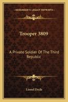 Trooper 3809, a private soldier of the third republic 116310051X Book Cover