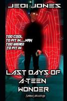 Jedi Jones: Last Days of a Teen Wonder 1723748684 Book Cover