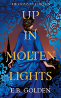 Up in Molten Lights 1662523262 Book Cover