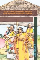 Songs of the Baul and Fakir: Religious Views and Musical Traditions of Bengal B0DVLRMVCY Book Cover
