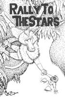 Rally to the Stars! 0692103155 Book Cover
