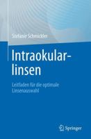 Intraokularlinsen: Leitfaden für die optimale Linsenauswahl 3662727064 Book Cover