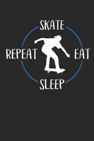 Skate Eat Sleep Repeat: Notebook 6 x 9 Lined Ruled Journal Gift For Skaters And Skateboarders (108 Pages) 1702320510 Book Cover