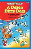 A Dozen Dizzy Dogs (Bank Street Read-to-Read) 0836817486 Book Cover