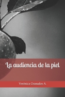 La audiencia de la piel (Spanish Edition) B088JFMZSQ Book Cover