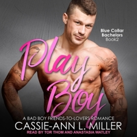 Play Boy : A Bad Boy Friends-To-Lovers Romance B08Z2JWRSD Book Cover