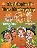 The Pilgrims' First Thanksgiving Coloring Book 1683057325 Book Cover