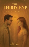 The Third Eye Revision #2: A Mystical Novel B0GVXX4P9K Book Cover