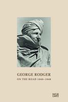 George Rodger: On the Road 1940-1949: From the Diary of a Photographer and Adventurer 3775724133 Book Cover