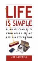 Life Is Simple 160477794X Book Cover