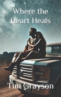 Where the Heart Heals B0FD8QP1WN Book Cover