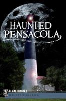 Haunted Pensacola 1596293012 Book Cover