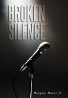 Broken Silence 1468581309 Book Cover