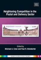 Heightening Competition in the Postal and Delivery Sector 1848446985 Book Cover