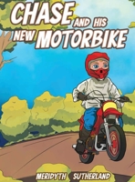 Chase and his New Motorbike 1957724803 Book Cover