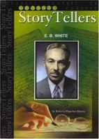 E.B. White (Classic Storytellers) 1584152737 Book Cover