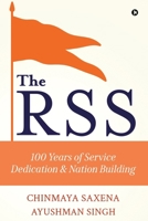 The RSS: 100 Years of Service, Dedication and Nation Building B0DPN82R3V Book Cover