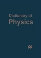 Dictionary of Physics 0333912365 Book Cover