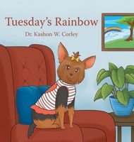 Tuesday's Rainbow B0CTRWB9RS Book Cover