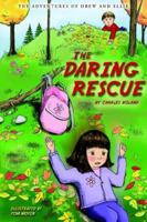 The Daring Rescue (The Adventures of Drew and Ellie, Book 2) 0978929721 Book Cover