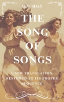 The Song of Songs: A New Translation, Restored to Its Proper Sequence B0CF4LGDWN Book Cover